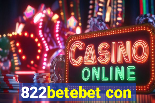822betebet con